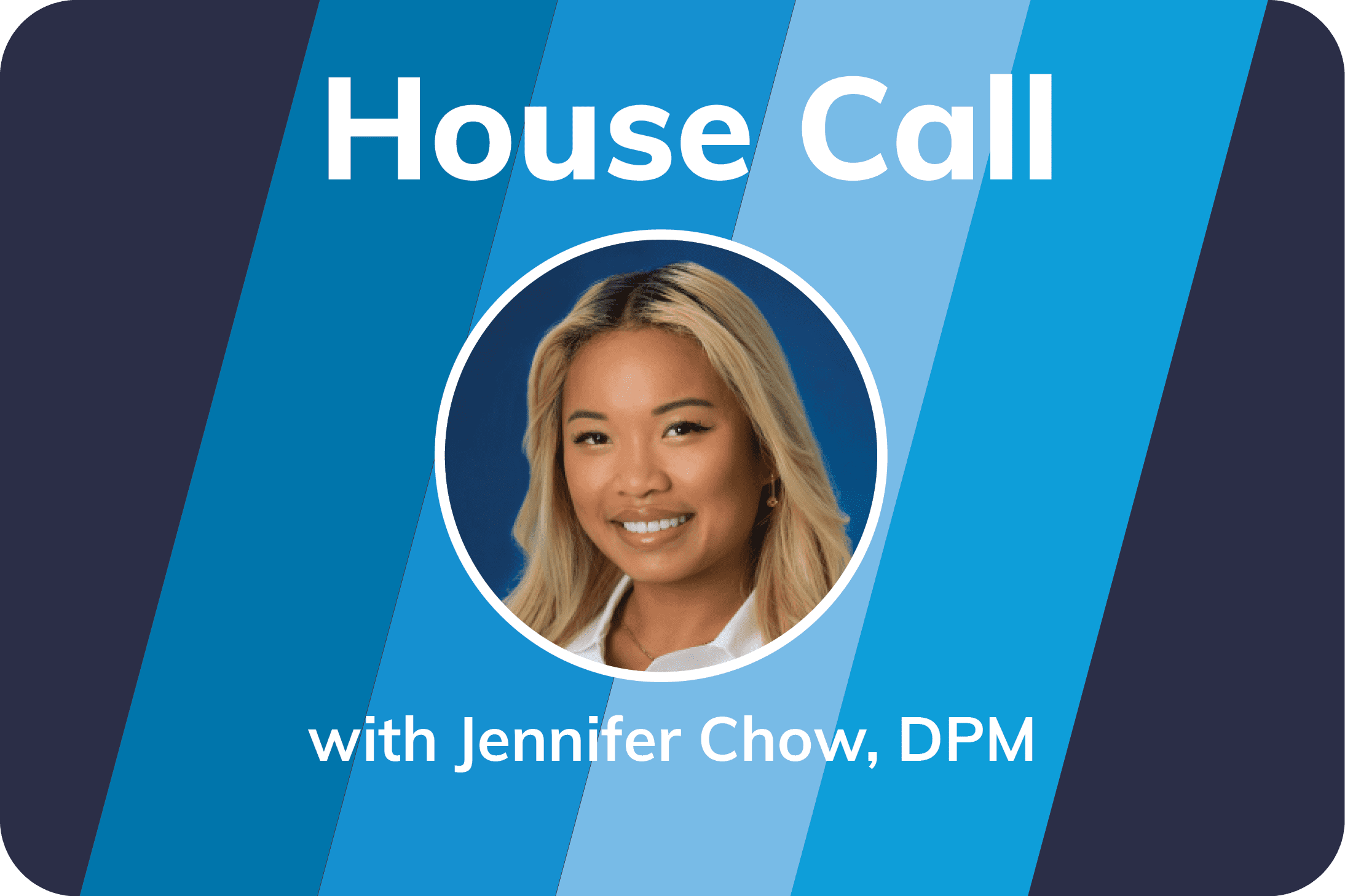 House Call: Foot Care, an Important Part of Our Daily Health